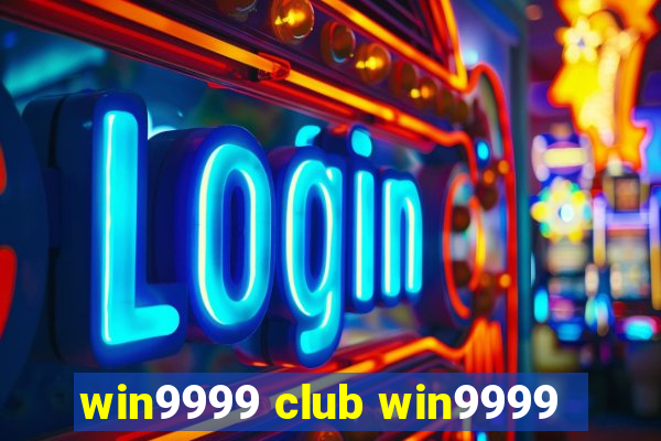 win9999 club win9999