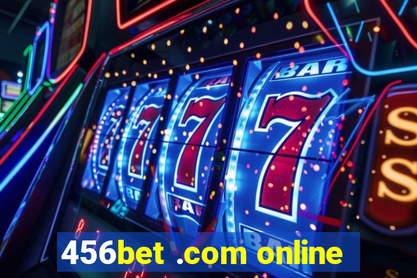 456bet .com online