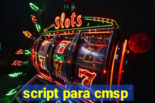 script para cmsp