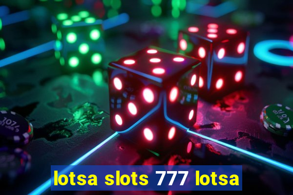 lotsa slots 777 lotsa