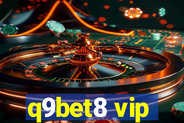 q9bet8 vip