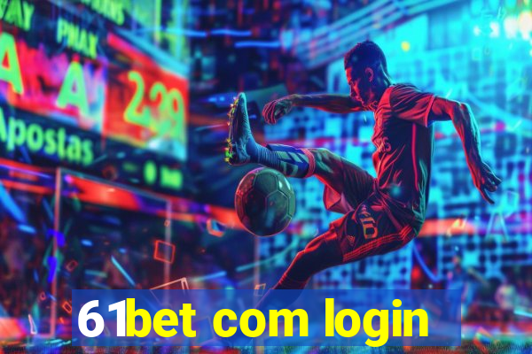 61bet com login