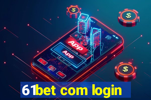 61bet com login