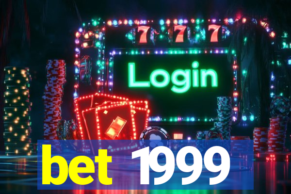 bet 1999