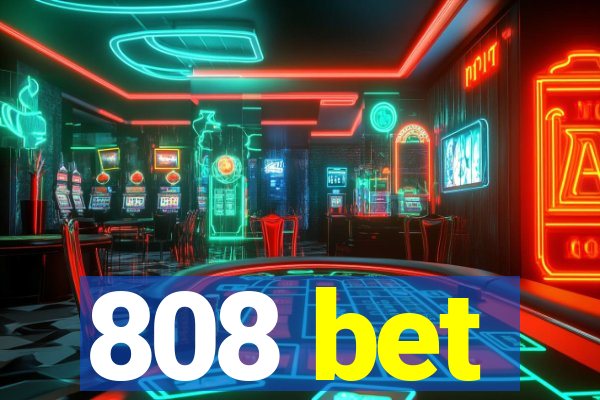 808 bet