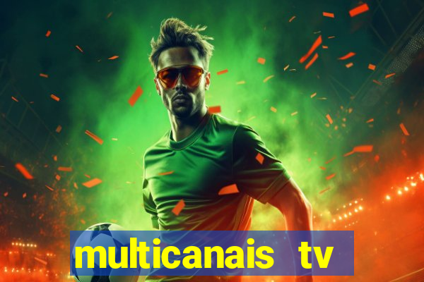 multicanais tv online ao vivo