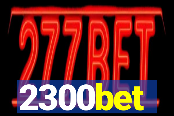 2300bet