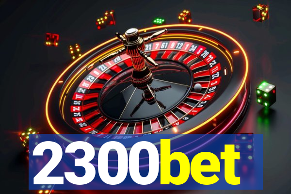 2300bet