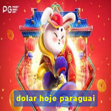 dolar hoje paraguai