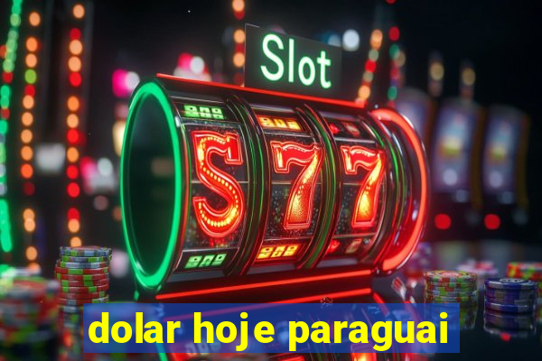 dolar hoje paraguai