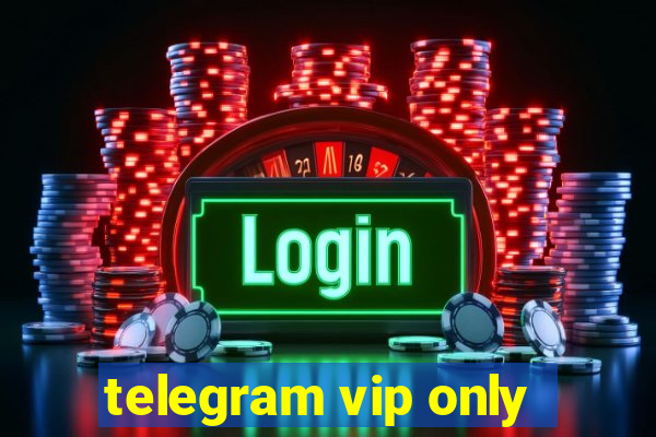 telegram vip only