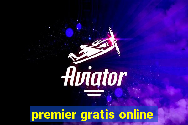 premier gratis online