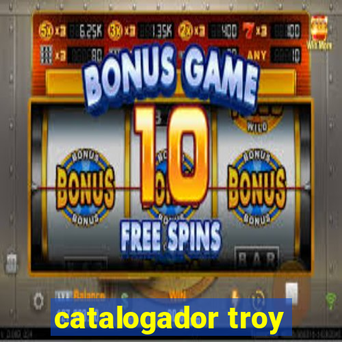 catalogador troy