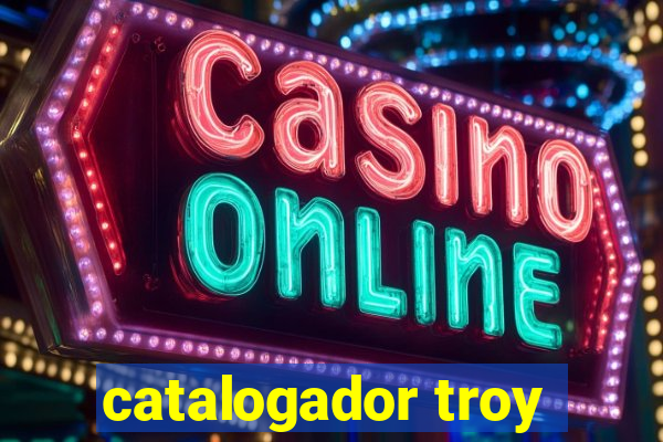 catalogador troy