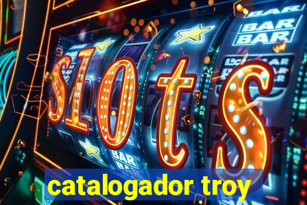 catalogador troy