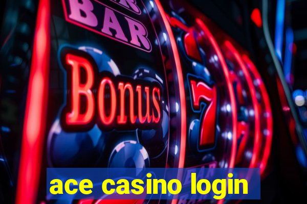 ace casino login