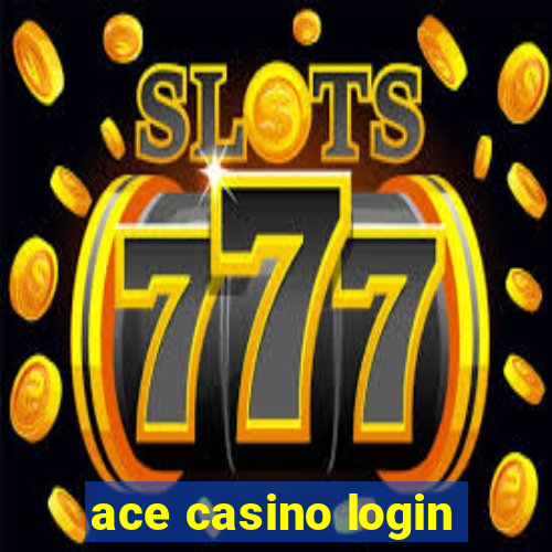 ace casino login