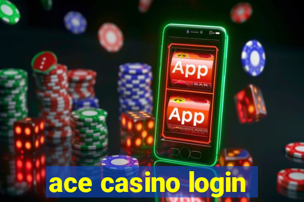 ace casino login