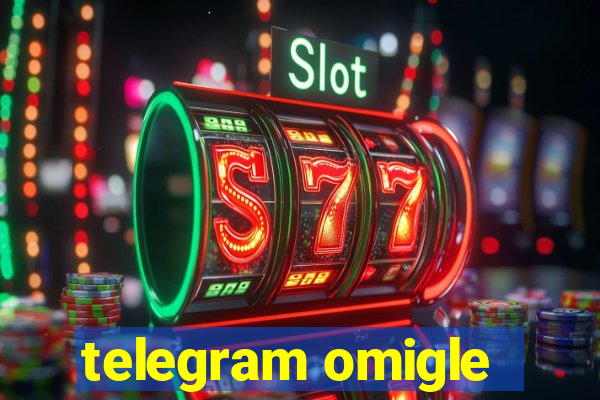 telegram omigle