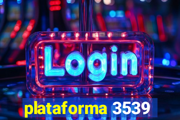 plataforma 3539