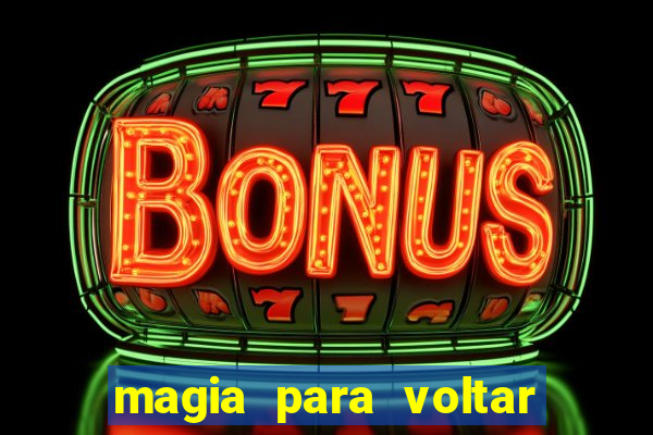 magia para voltar no tempo