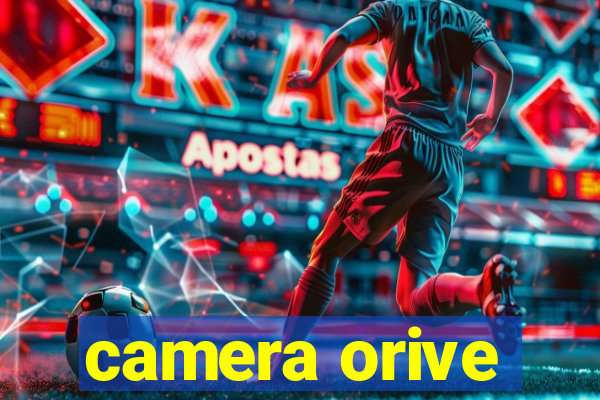 camera orive