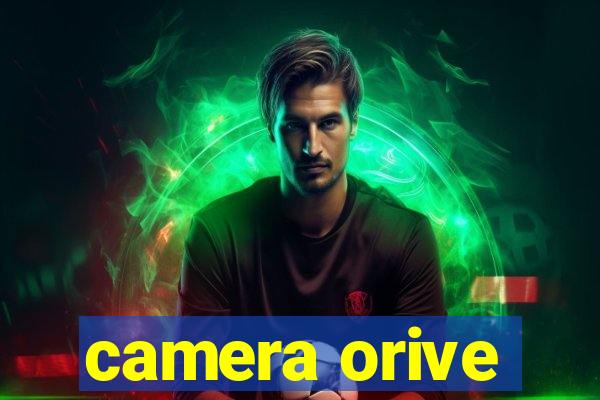 camera orive