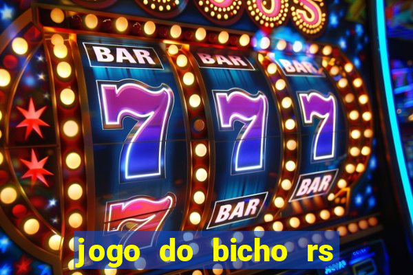 jogo do bicho rs resultado certo de hoje 14h 18h rs consulta