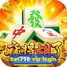 bet798 vip login