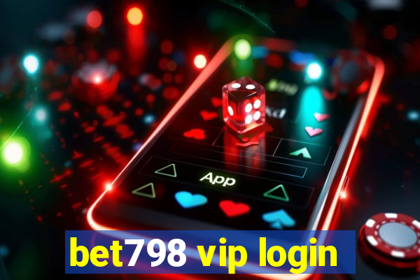 bet798 vip login