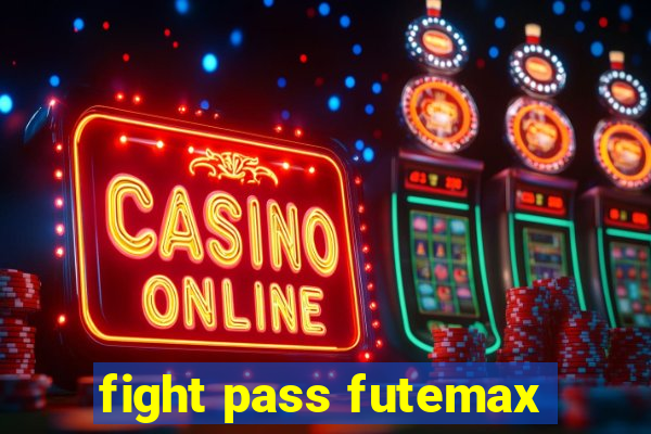 fight pass futemax