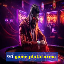 90 game plataforma