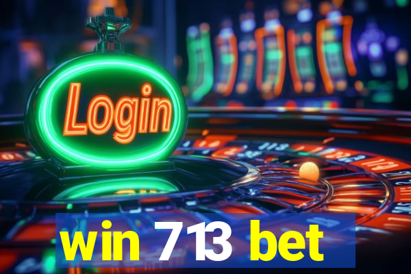 win 713 bet