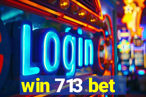 win 713 bet