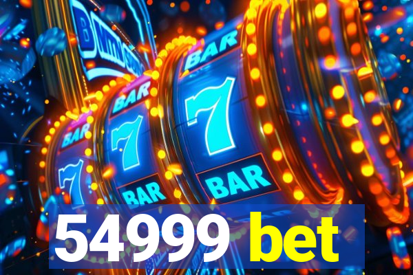 54999 bet