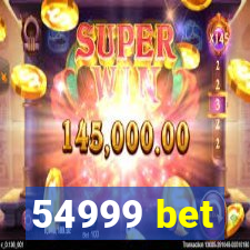 54999 bet