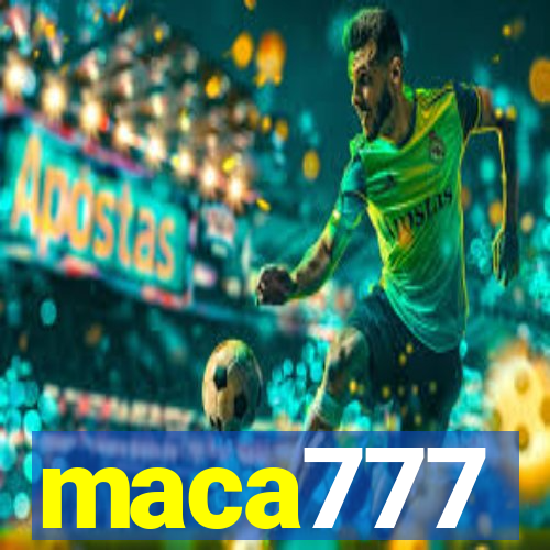 maca777