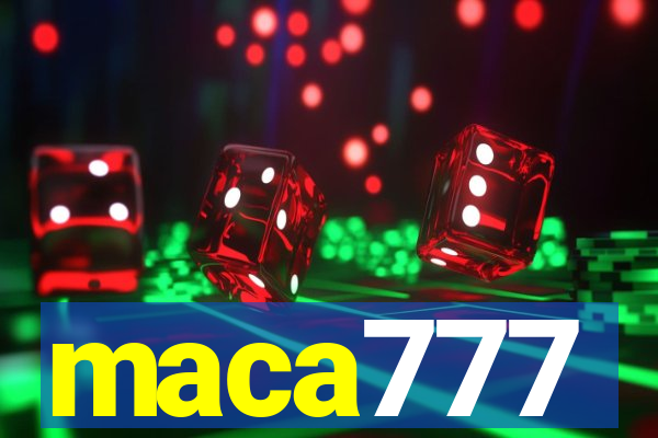 maca777