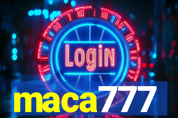 maca777