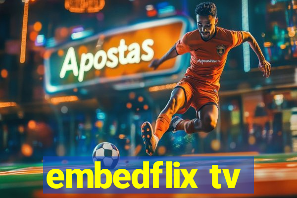 embedflix tv