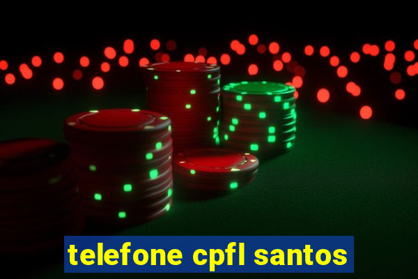 telefone cpfl santos