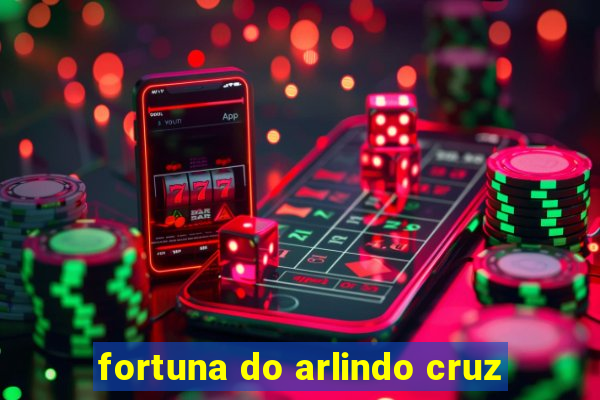 fortuna do arlindo cruz