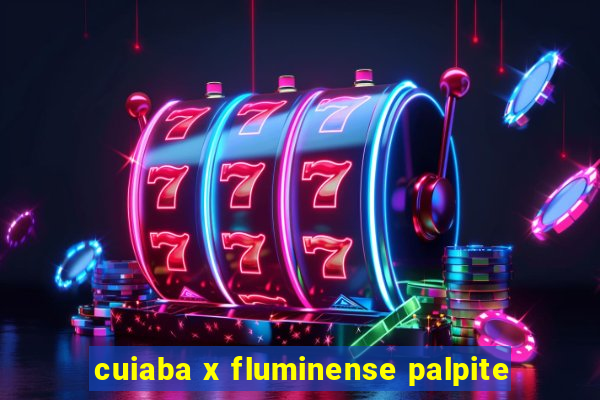 cuiaba x fluminense palpite