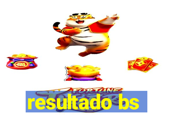 resultado bs