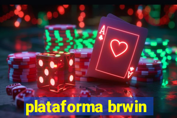 plataforma brwin