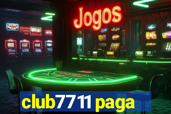 club7711 paga