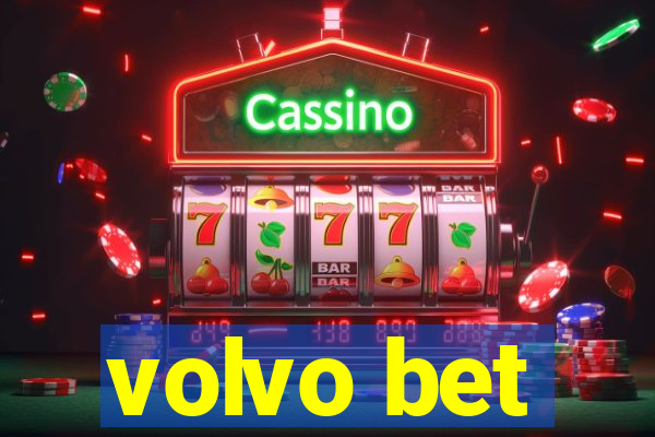 volvo bet