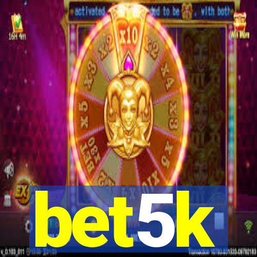 bet5k