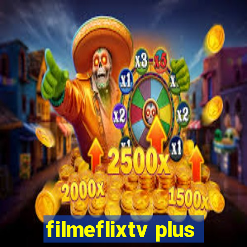 filmeflixtv plus