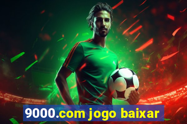 9000.com jogo baixar